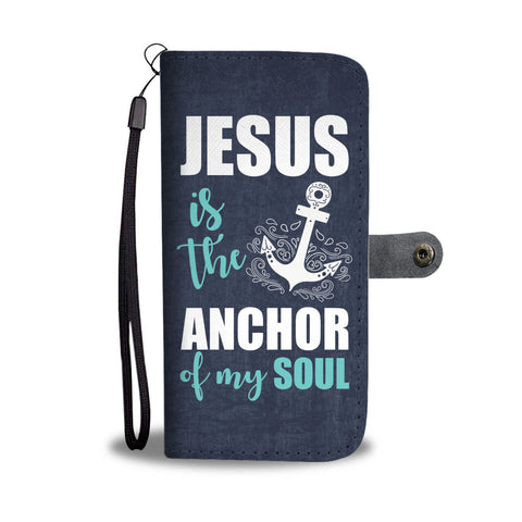 Image of Wallet Phone Case - Jesus Is The Anchor Of My Soul
