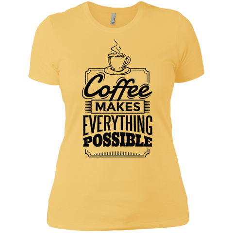 Image of Coffee Makes Everything Possible T-Shirt