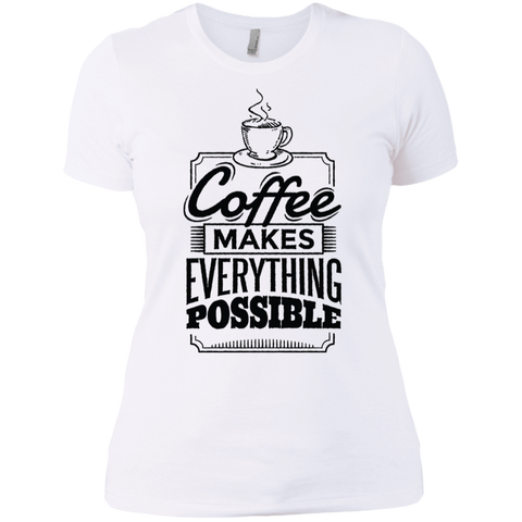 Image of Coffee Makes Everything Possible T-Shirt